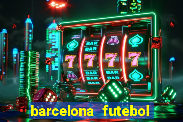 barcelona futebol play hd